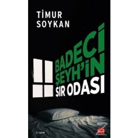 Badeci Şeyh'in Sır Odası - Timur Soykan