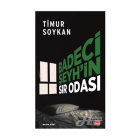 Badeci Şeyh'in Sır Odası - Timur Soykan