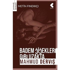 Badem Çiçekleri Gibi Uzakta - Mahmud Derviş