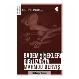 Badem Çiçekleri Gibi Uzakta - Mahmud Derviş