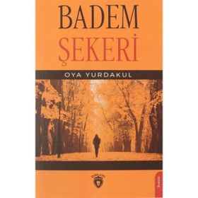 Badem Şekeri - Oya Yurdakul