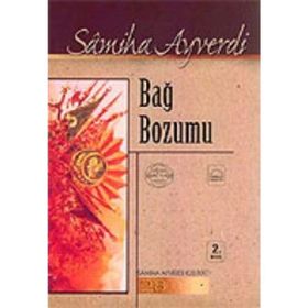 BAĞ BOZUMU - SAMIHA AYVERDI