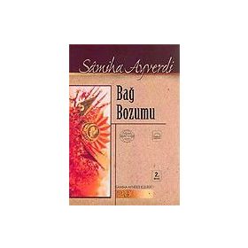 BAĞ BOZUMU - SAMIHA AYVERDI