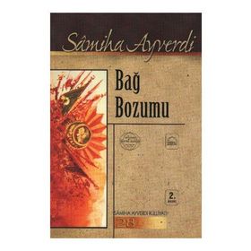 BAĞ BOZUMU - SAMIHA AYVERDI