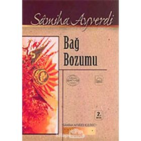 BAĞ BOZUMU - SAMIHA AYVERDI