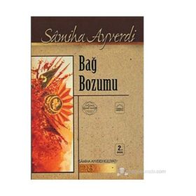 BAĞ BOZUMU - SAMIHA AYVERDI