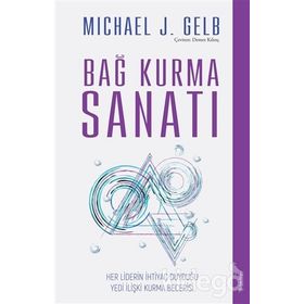 Bağ Kurma Sanatı - Michael J. Gelb