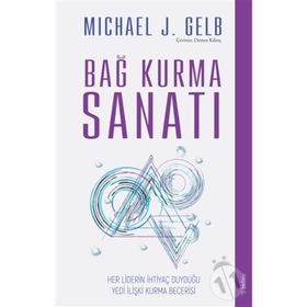 Bağ Kurma Sanatı - Michael J. Gelb