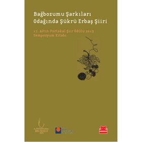 Bağbozumu Şarkıları Odağında Şükrü Erbaş Şiiri - Mustafa Koç Şehmus Ay