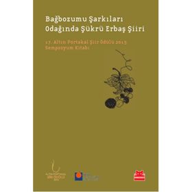 Bağbozumu Şarkıları Odağında Şükrü Erbaş Şiiri - Mustafa Koç Şehmus Ay