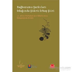 Bağbozumu Şarkıları Odağında Şükrü Erbaş Şiiri - Mustafa Koç Şehmus Ay