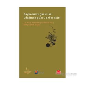 Bağbozumu Şarkıları Odağında Şükrü Erbaş Şiiri - Mustafa Koç Şehmus Ay