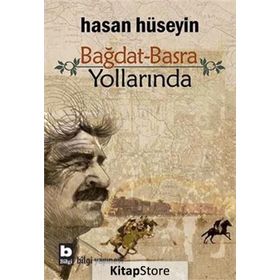 Bağdat Basra Yollarında - Hasan Hüseyin Korkmazgil