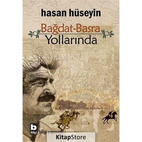Bağdat Basra Yollarında - Hasan Hüseyin Korkmazgil