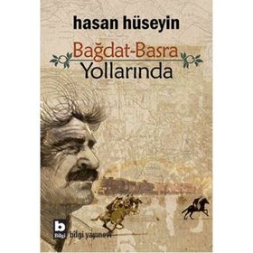 Bağdat Basra Yollarında - Hasan Hüseyin Korkmazgil