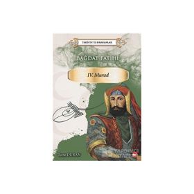 Bağdat Fatihi 4. Murad - Tarihte İz Bırakanlar - Tuna Duran