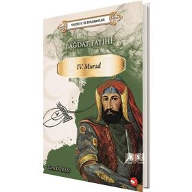 Bağdat Fatihi 4. Murad - Tarihte İz Bırakanlar - Tuna Duran