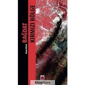 BAĞDAT KIRMIZI BÖLGE - ANNE NIVAT