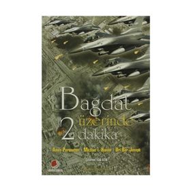 BAĞDAT ÜZERİNDE İKİ DAKIKA - AMOS PERLMUTTER