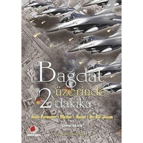BAĞDAT ÜZERİNDE İKİ DAKIKA - AMOS PERLMUTTER