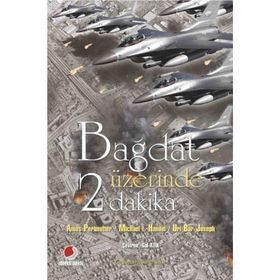 BAĞDAT ÜZERİNDE İKİ DAKIKA - AMOS PERLMUTTER
