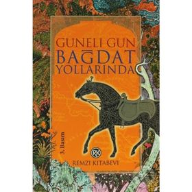 BAĞDAT YOLLARINDA - GENEL