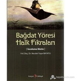 BAĞDAT YÖRESI HALK FIKRALARI - NECDET YAŞAR BAYATLI