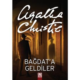 BAĞDAT'A GELDILER - AGATHA CHRISTIE