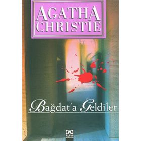 BAĞDAT'A GELDILER - AGATHA CHRISTIE
