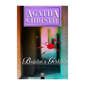BAĞDAT'A GELDILER - AGATHA CHRISTIE