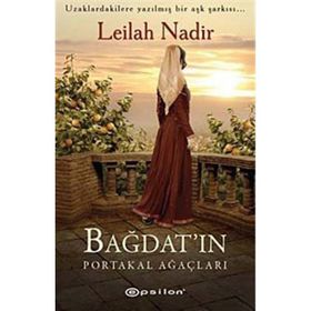 BAĞDAT'IN PORTAKAL AĞAÇLARI - LEILAH NADIR