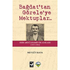 Bağdat’tan Görele’ye Mektuplar - Mevlüt Kaya