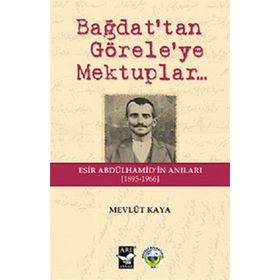 Bağdat’tan Görele’ye Mektuplar - Mevlüt Kaya