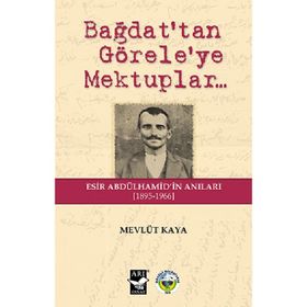 Bağdat’tan Görele’ye Mektuplar - Mevlüt Kaya