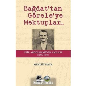 Bağdat’tan Görele’ye Mektuplar - Mevlüt Kaya