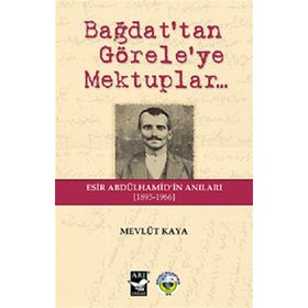 Bağdat’tan Görele’ye Mektuplar - Mevlüt Kaya