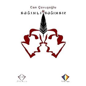 Bağımlı ve Bağımsız 2 Kitap Birarada - Can Çavuşoğlu