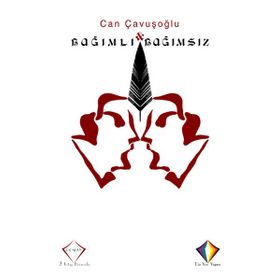 Bağımlı ve Bağımsız 2 Kitap Birarada - Can Çavuşoğlu
