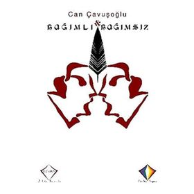 Bağımlı ve Bağımsız 2 Kitap Birarada - Can Çavuşoğlu