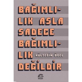 Bağımlılık Asla Sadece Bağımlılık Değildir - Kültegin Ögel
