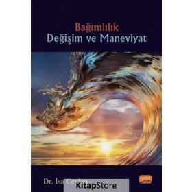 Bağımlılık Değişim Ve Maneviyat - İsa Ceylan