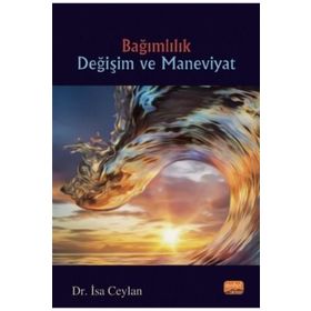 Bağımlılık Değişim Ve Maneviyat - İsa Ceylan