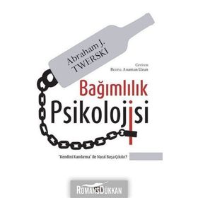 Bağımlılık Psikolojisi - Abraham J. Twerski