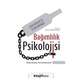 Bağımlılık Psikolojisi - Abraham J. Twerski