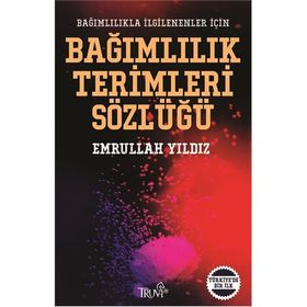 Bağımlılık Terimleri Sözlüğü - Emrullah Yıldız