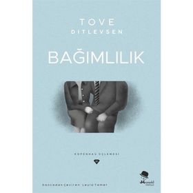 Bağımlılık - Tove Ditlevsen
