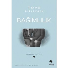 Bağımlılık - Tove Ditlevsen