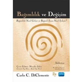 Bağımlılık ve Değişim - Carlo C. Diclemente The Guilford Press Carlo C. Diclemente