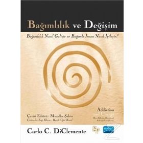 Bağımlılık ve Değişim - Carlo C. Diclemente The Guilford Press Carlo C. Diclemente