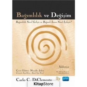 Bağımlılık ve Değişim - Carlo C. Diclemente The Guilford Press Carlo C. Diclemente